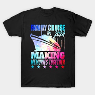 Family Cruise 2024 Family Vacation Making Memories Together T-Shirt